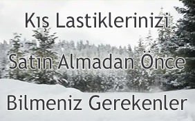 Kış Lastiği Satın Almadan Önce Bilmeniz Gerekenler